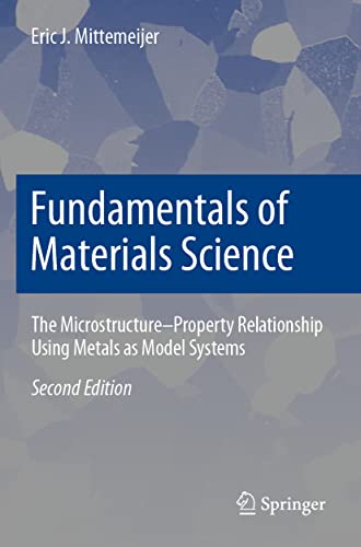 Fundamentals of Materials Science: The Microstructure–Property Relationship Using Metals as Model Systems von Springer